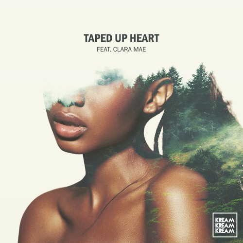 KREAM featuring Clara Mae — Taped Up Heart cover artwork