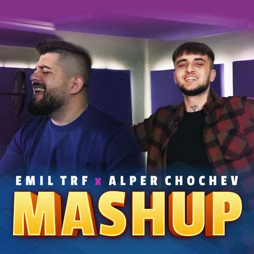 Emil TRF featuring Alper Chochev — MASHUP cover artwork