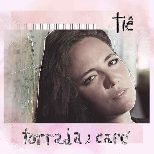 Tiê — Torrada e Café cover artwork