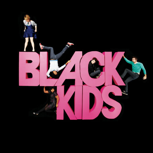 Black Kids I&#039;m Not Gonna Teach Your Boyfriend How to Dance with You cover artwork
