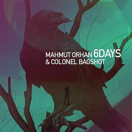 Mahmut Orhan featuring Colonel Bagshot — 6 Days cover artwork