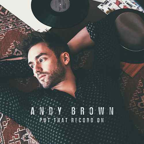 Andy Brown — Put That Record On cover artwork