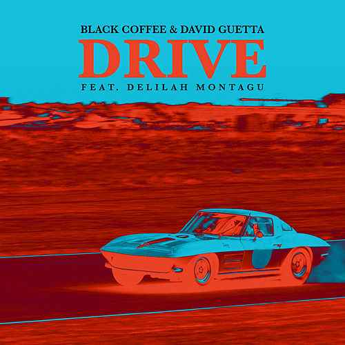 Black Coffee & David Guetta featuring Delilah Montagu — Drive cover artwork