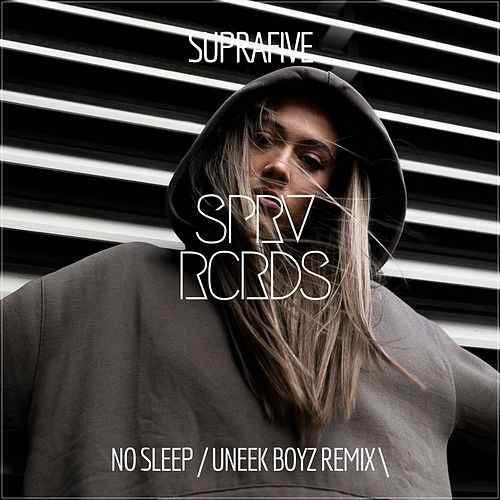 Suprafive — No Sleep (Uneek Boyz Remix) cover artwork