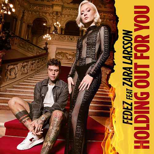 Fedez featuring Zara Larsson — Holding Out For You cover artwork