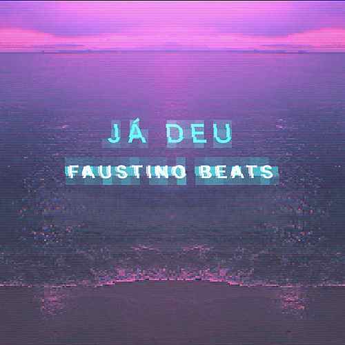 Faustino Beats — Já Deu cover artwork