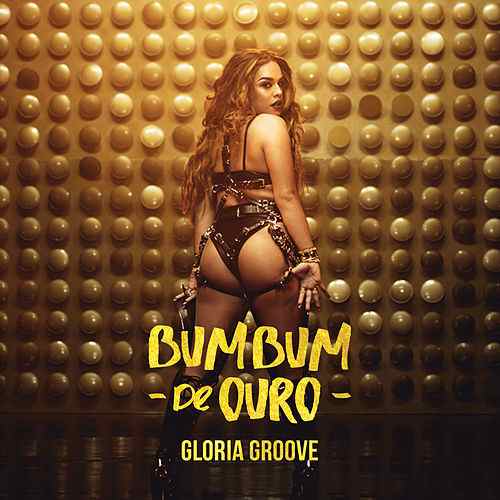 Gloria Groove — Bumbum de Ouro cover artwork