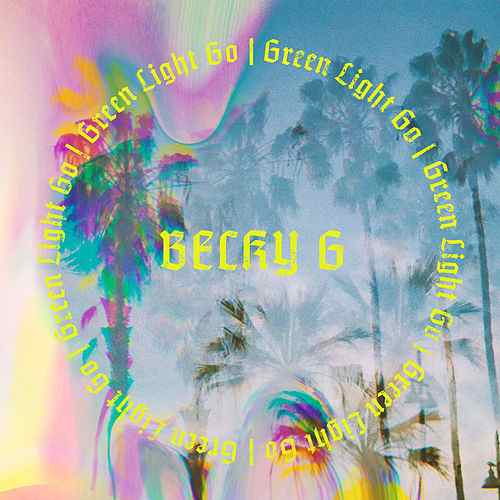 Becky G — Green Light Go cover artwork