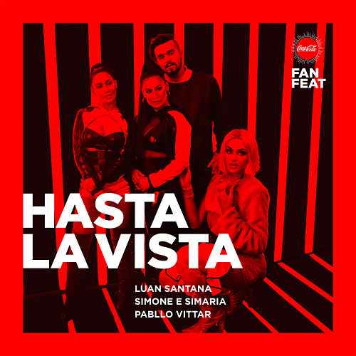 Luan Santana, Simone &amp; Simaria, & Pabllo Vittar — Hasta la Vista cover artwork