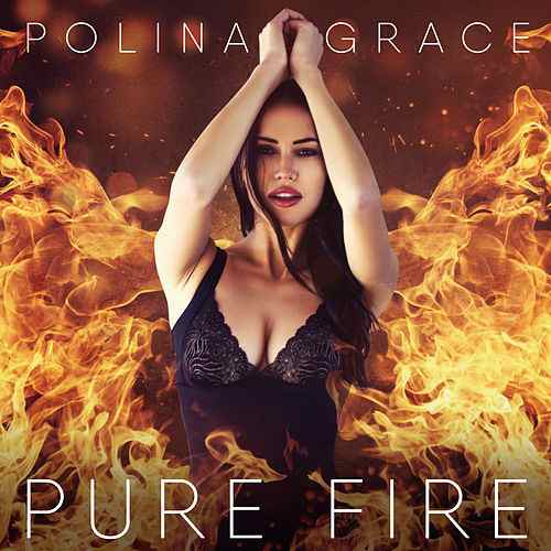 Polina Grace — Pure Fire cover artwork