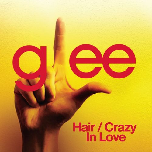 Glee Cast — Hair / Crazy in Love cover artwork
