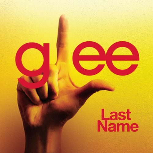 Glee Cast featuring Kristin Chenoweth — Last Name cover artwork