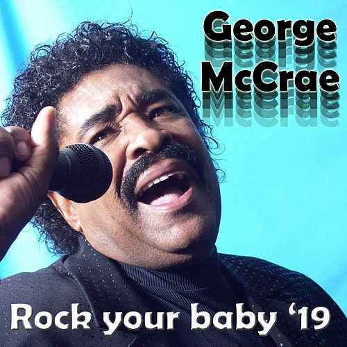 George McCrae featuring George McCrae — Rock Your Baby &#039;19 cover artwork