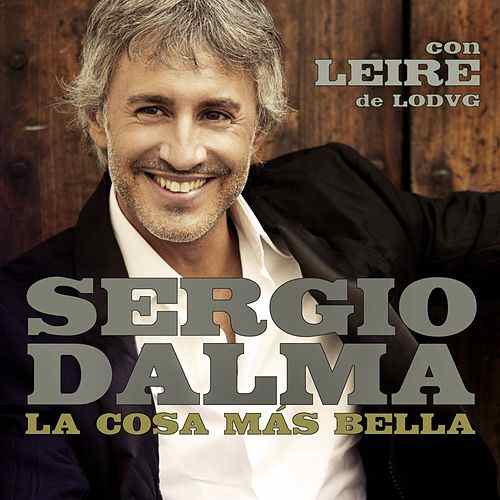 Sergio Dalma ft. featuring Leire Martínez La Cosa Más Bella cover artwork