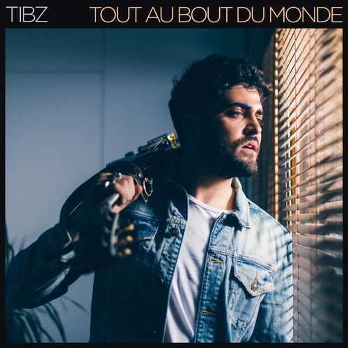 Tibz — Tout au bout du monde cover artwork