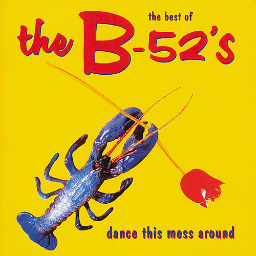 The B-52&#039;s Dance This Mess Around cover artwork