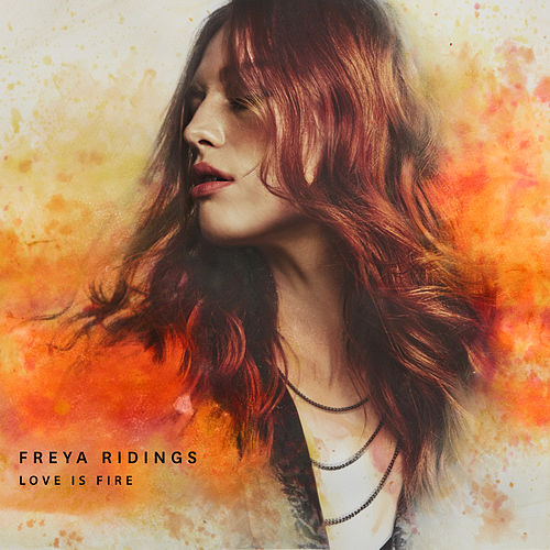 Freya Ridings Love Is Fire cover artwork