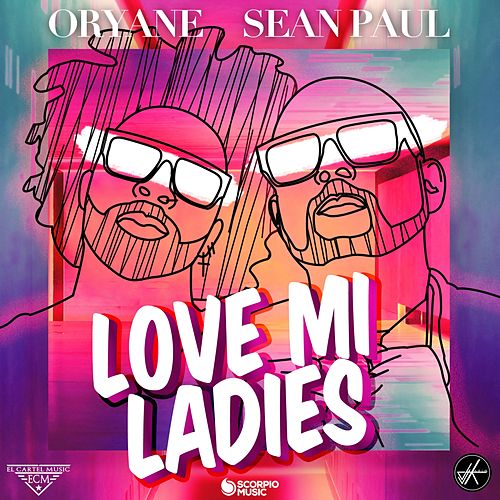 Oryane featuring Sean Paul — Love Mi Ladies cover artwork