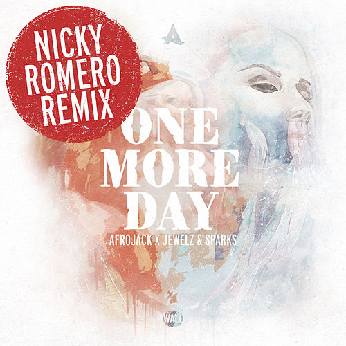 AFROJACK & Jewelz &amp; Sparks — One More Day (Nicky Romero Remix) cover artwork