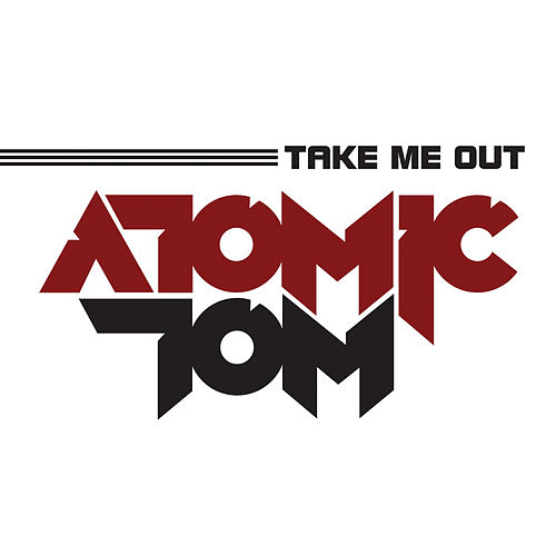 Atomic Tom — Take Me Out cover artwork
