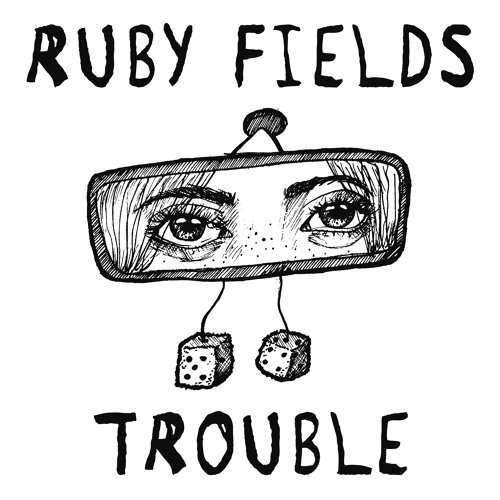 Ruby Fields — Trouble cover artwork