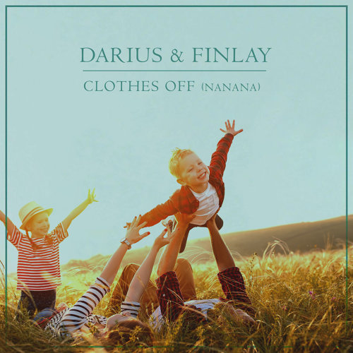 Darius &amp; Finlay — Clothes Off (Nanana) cover artwork