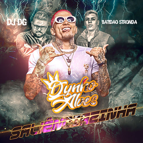 Dynho Alves ft. featuring DJ RD & Batidão Stronda Salienciazinha cover artwork
