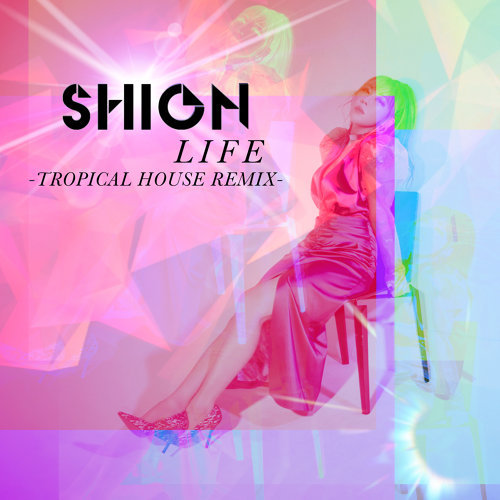 SHION — LIFE -TROPICAL HOUSE REMIX- cover artwork