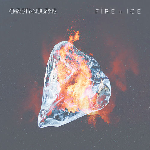 Christian Burns — Fire + Ice cover artwork
