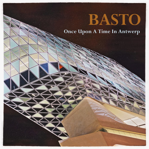 Basto Once Upon a Time in Antwerp cover artwork