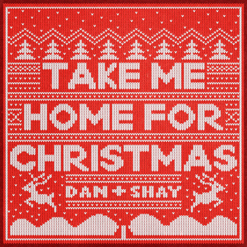 Dan + Shay Take Me Home For Christmas cover artwork
