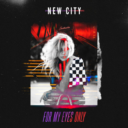 NEW CITY For My Eyes Only cover artwork