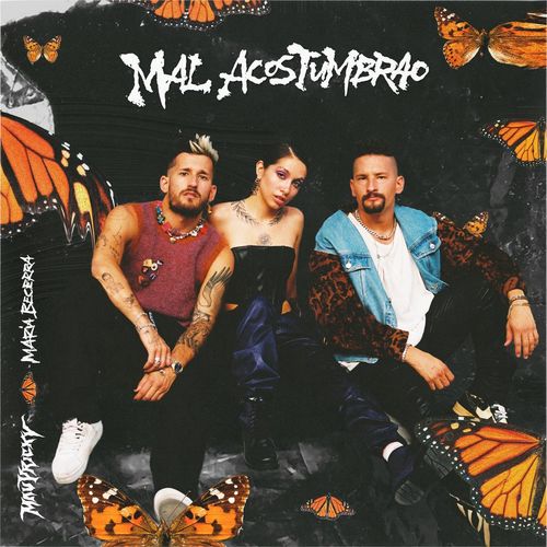 Mau y Ricky & Maria Becerra — Mal Acostumbrao cover artwork