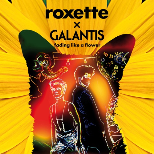Roxette & Galantis — Fading Like A Flower cover artwork