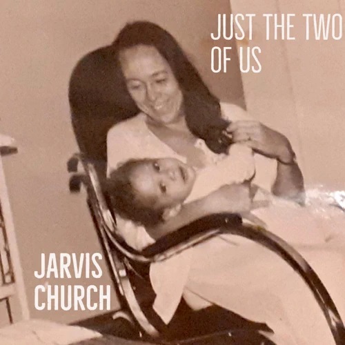 Jarvis Church — Just The Two Of Us cover artwork