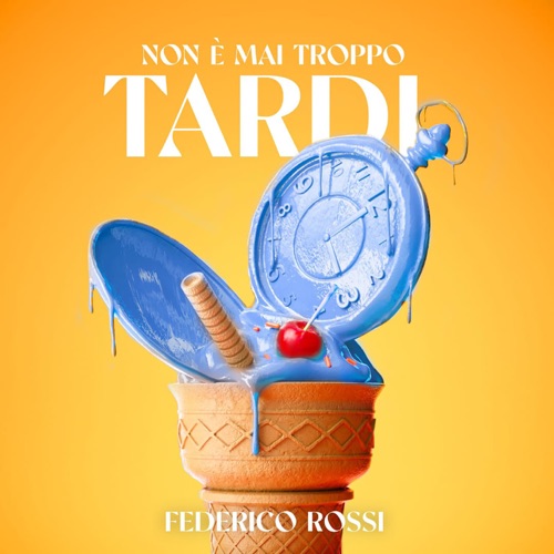 Federico Rossi — Non e mai troppo tardi cover artwork