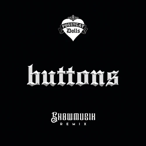 The Pussycat Dolls & Showmusik — Buttons (Showmusik TikTok Remix) cover artwork