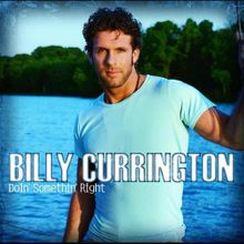 Billy Currington — Must Be Doin&#039; Somethin&#039; Right cover artwork