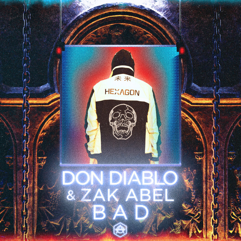 Don Diablo featuring Zak Abel — Bad cover artwork