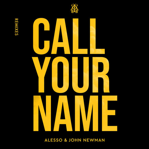 Alesso & John Newman — Call Your Name - Andromedik Remix cover artwork