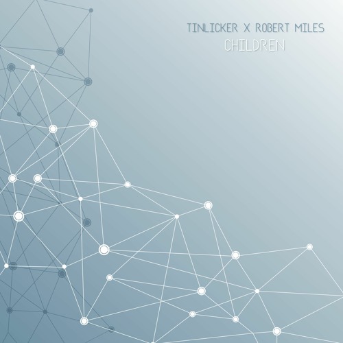 Tinlicker & Robert Miles — Children cover artwork