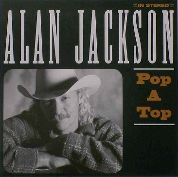 Alan Jackson — Pop A Top cover artwork