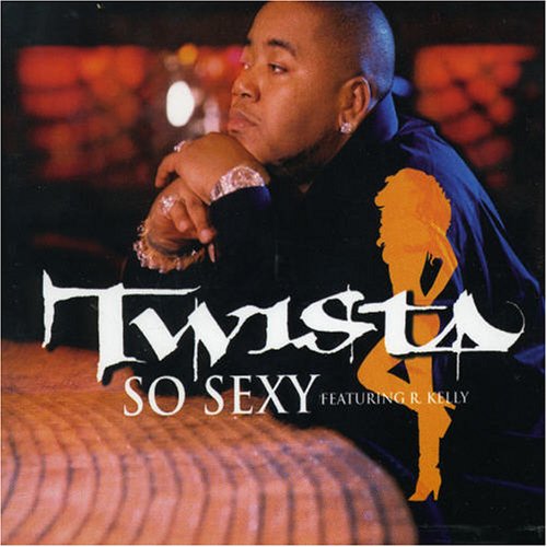 Twista featuring R. Kelly — So Sexy cover artwork