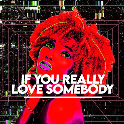 Illyus &amp; Barrientos — If You Really Love Somebody cover artwork