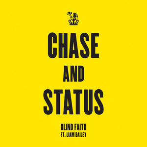 Chase &amp; Status featuring Liam Bailey — Blind Faith cover artwork