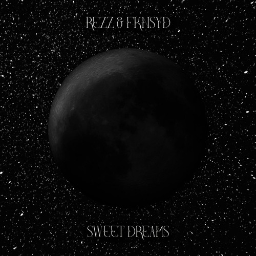 REZZ & fknsyd — Sweet Dreams (Are Made Of This) cover artwork