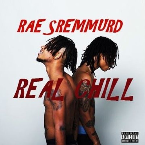 Rae Sremmurd ft. featuring Kodak Black Real Chill cover artwork