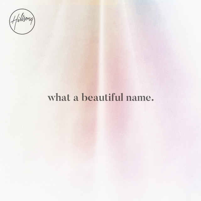 Hillsong Worship — What a Beautiful Name cover artwork