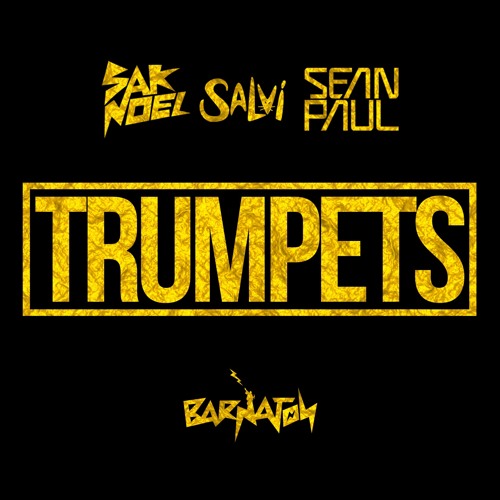 Sak Noel & Salvi ft. featuring Sean Paul Trumpets cover artwork