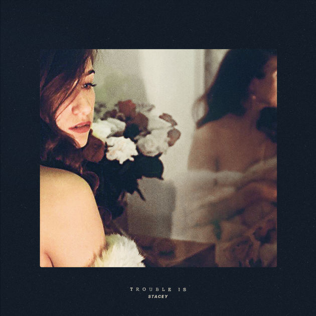 Stacey — Trouble Is cover artwork